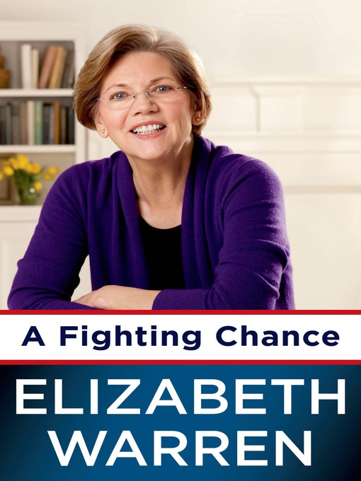 Title details for A Fighting Chance by Elizabeth Warren - Wait list